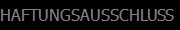 HAFTUNGSAUSSCHLUSS